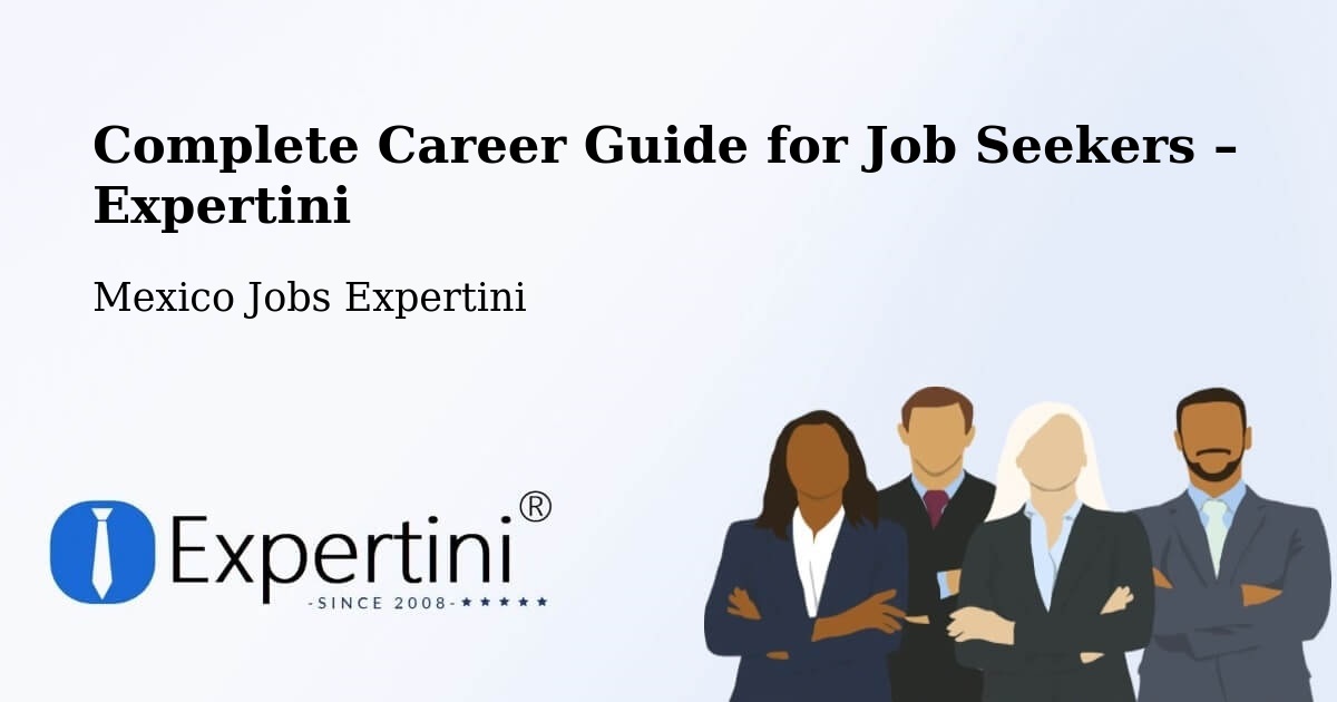Career Guide for Job Seekers – El Limar - El Limar, Mexico Jobs Expertini