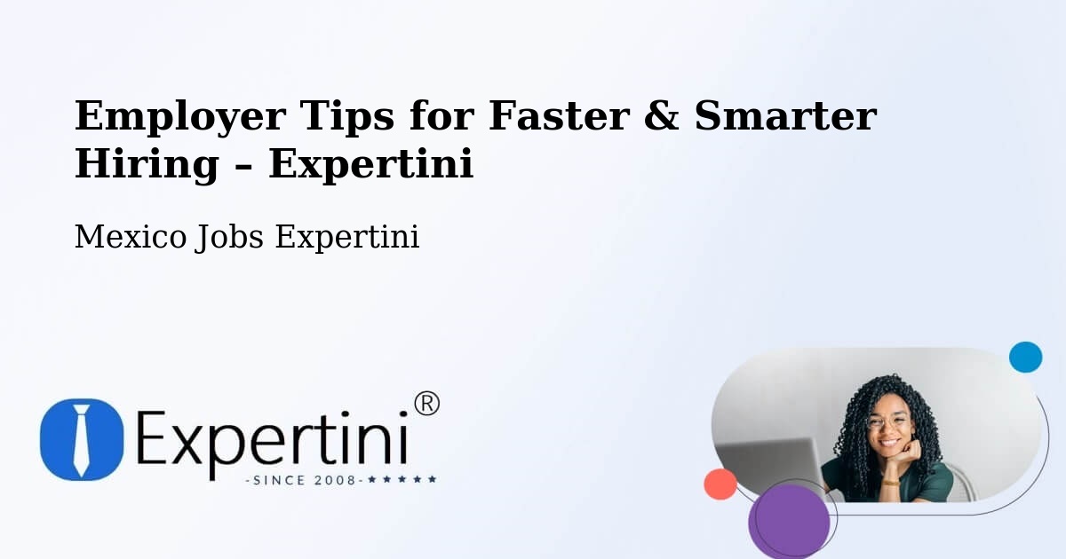 Employer Tips for Hiring & Recruitment – El Limar - El Limar, Mexico Jobs Expertini