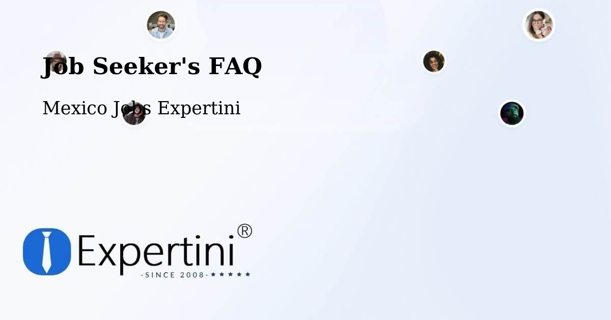 Job Seeker FAQ – El Limar - Mexico Jobs Expertini