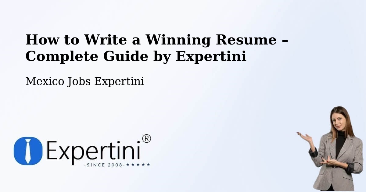 Resume Writing Guide for Job Seekers – El Limar - El Limar, Mexico Jobs Expertini