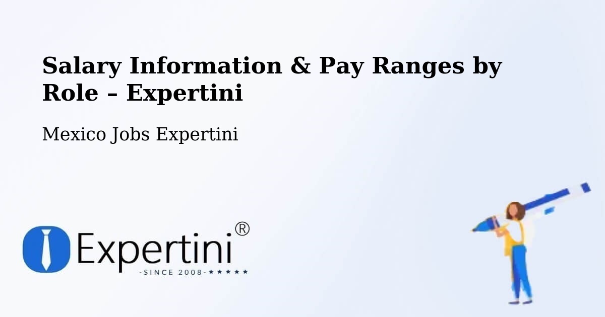 Salary Information & Pay Ranges – El Limar - El Limar, Mexico Jobs Expertini